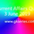 Current Affairs Quiz 4 June 2019