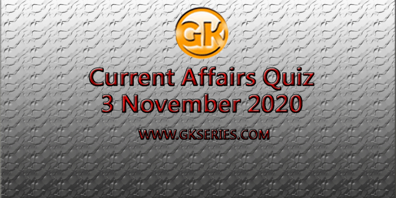 Daily Current Affairs Quiz 3 November 2020