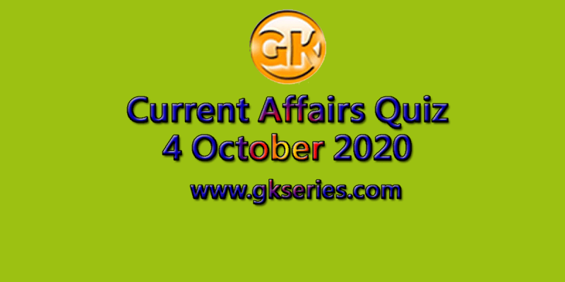 Daily Current Affairs Quiz 4 October 2020