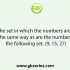 Choose the set of numbers that is similar to the following set. (6, 9, 18)