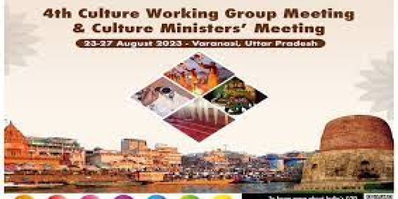 4th G20 Culture Working Group (CWG) Meeting to begin in Varanasi