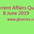 Current Affairs Quiz – 7 June 2019