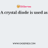 The d.c. resistance of a crystal diode is ………….. its a.c. resistance