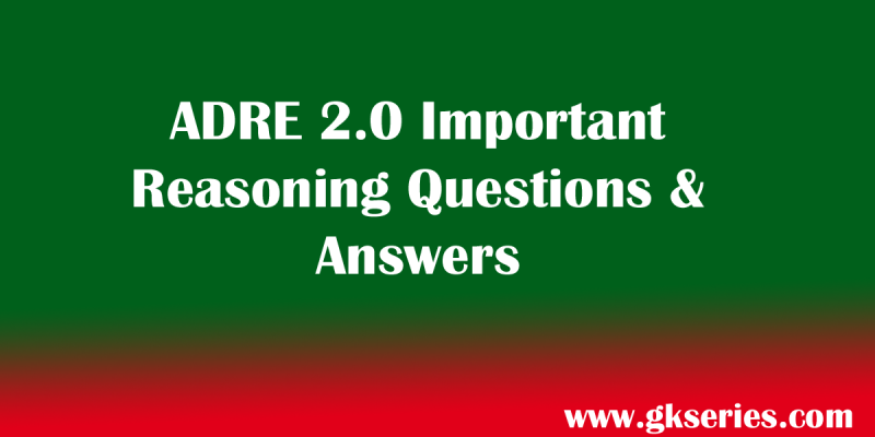 ADRE 2.0 Important Reasoning Questions & Answers