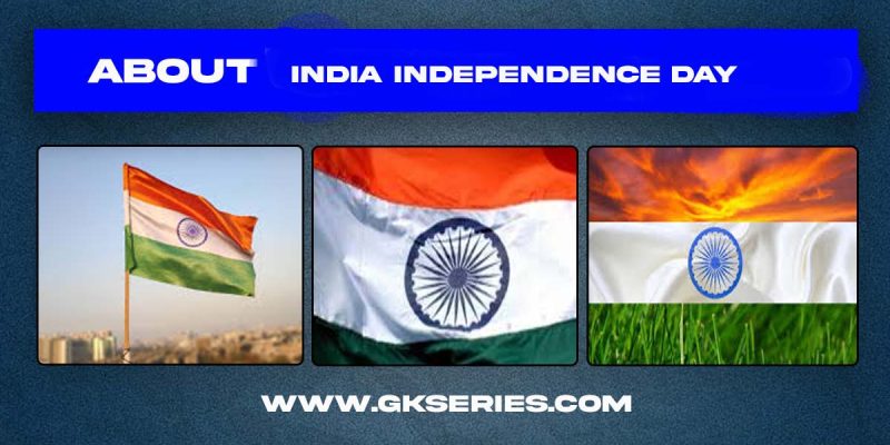 About India Independence day