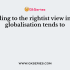 Which of the statements is true about the causes of globalisation?