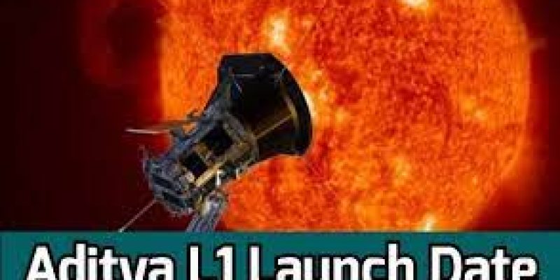 Aditya L1 Launch Date, Budget, Vehicle, Manufacturers, Destination Duration