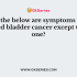 What is the most common type of bladder cancer?