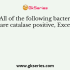 Which of the bacteria consists of flagella and shows a positive motility test?