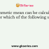 The arithmetic mean of a distribution is 45. If the sum of frequencies were 20, what will be the product of sum of frequencies with the variable?