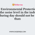 For a residential area, the permissible L (time weighted average of the level of sound in decibels on scale A during the night time) is