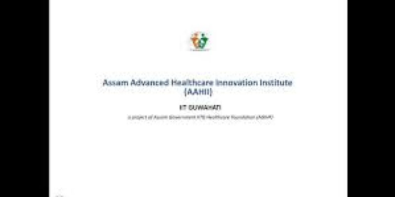 Assam Advanced Health Innovation Institute (AAHII)