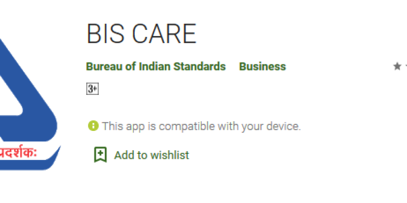 Government launched Bureau of Indian Standard Mobile App ‘BIS-Care’