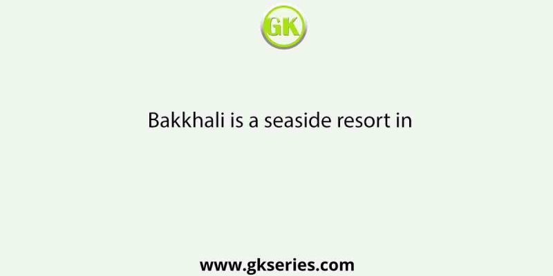 Bakkhali is a seaside resort in