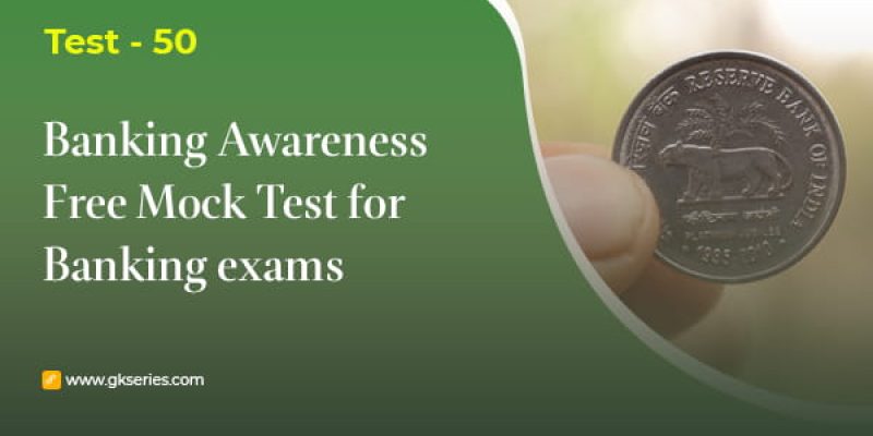 Banking Awareness Free Mock Test 50