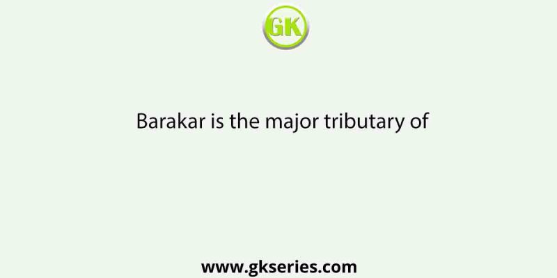 Barakar is the major tributary of