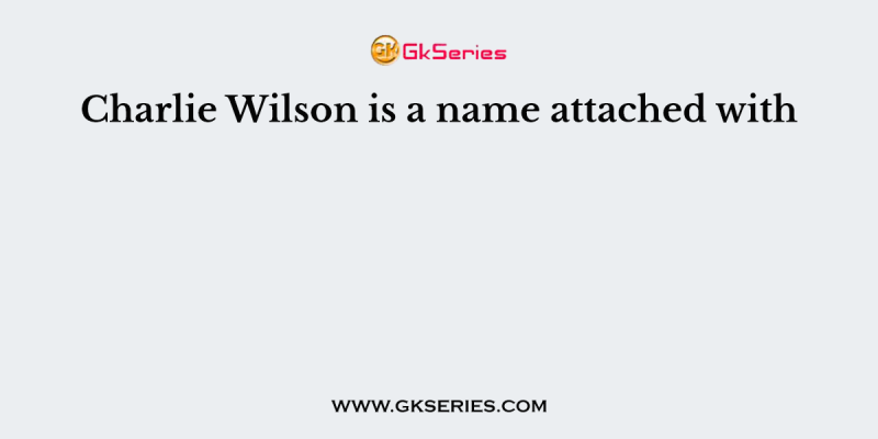 Charlie Wilson is a name attached with