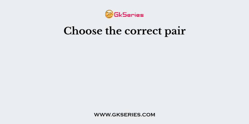 Choose the correct pair