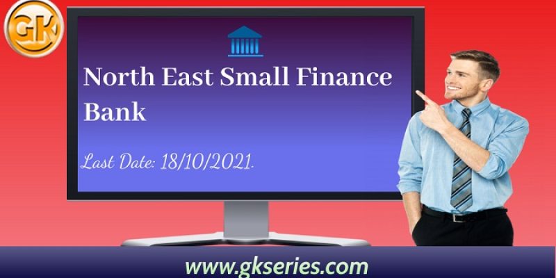 NESFB Recruitment 2021 – 133 BDE, SWO & Other Vacancy