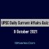UPSC Daily Current Affairs Quiz 9 October 2021