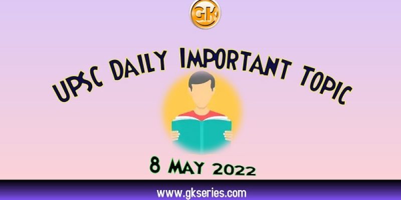 The absence of rain and Reason it is so hot almost everywhere in India: UPSC Daily Important Topic | 8 May 2022