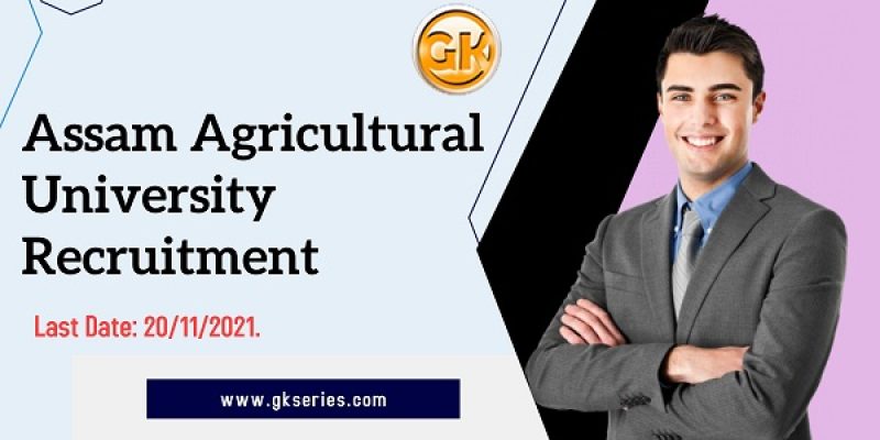 Assam Agricultural University Recruitment 2021 – 2 Field Man Vacancy