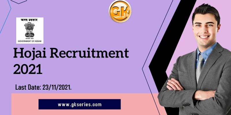 Hojai Recruitment 2021 – 7 Junior Assistant & Stenographer Vacancy, Online Apply