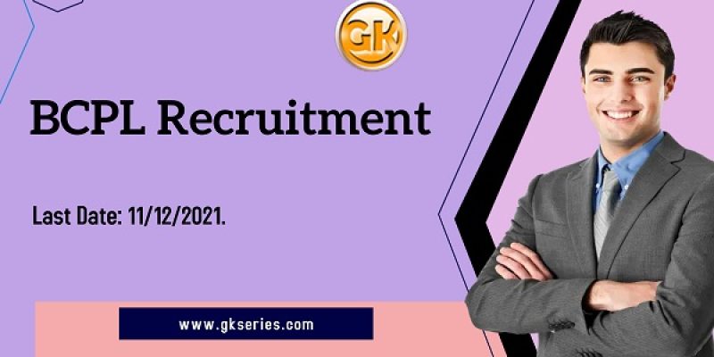 BCPL Recruitment 2021 – 12 Non-Executive Vacancy, Apply Online