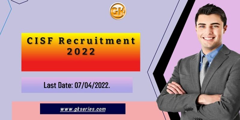 CISF Recruitment 2022 – 249 Head Constable (General Duty) Vacancy