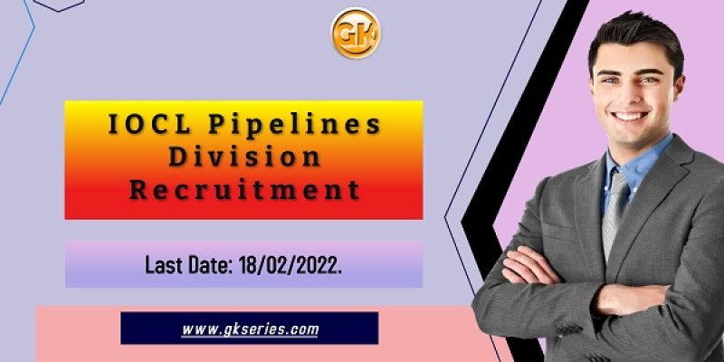 IOCL Pipelines Division Recruitment 2022 – 137 Non-Executive Vacancy,  Apply Online