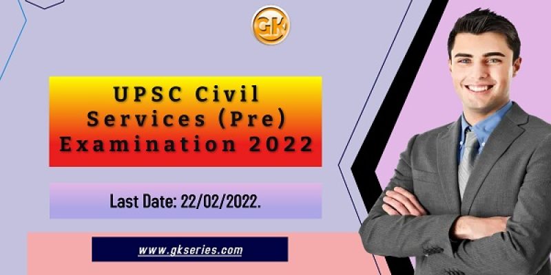 UPSC Civil Services (Pre) Examination 2022 – 861 Vacancy, Online Apply