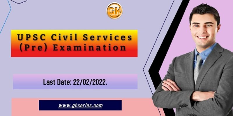 UPSC Civil Services (Pre) Examination 2022 – 861 Vacancy, Online Apply