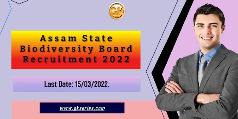 Assam State Biodiversity Board Recruitment 2022 – 19 Vacancy