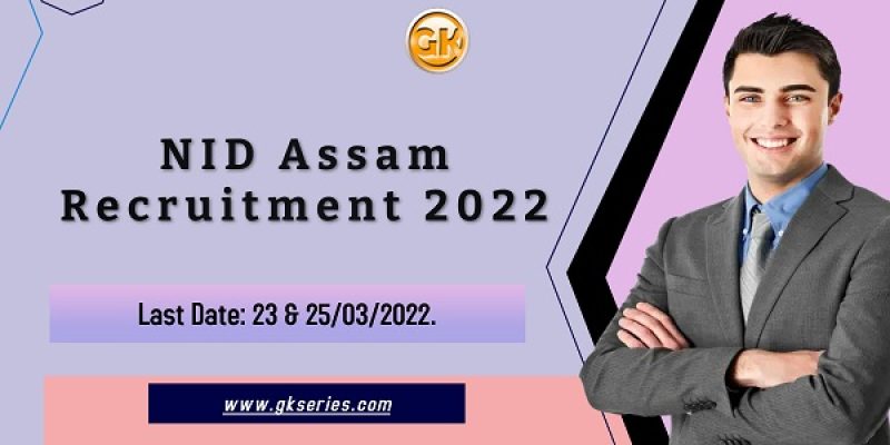 NID Assam Recruitment 2022 – 2 Vacancy