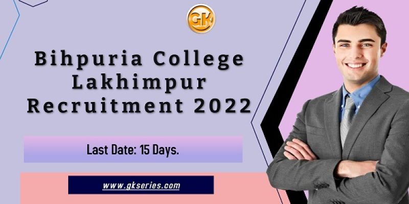 Bihpuria College Lakhimpur Recruitment 2022 – 8 Assistant Professor Vacancy