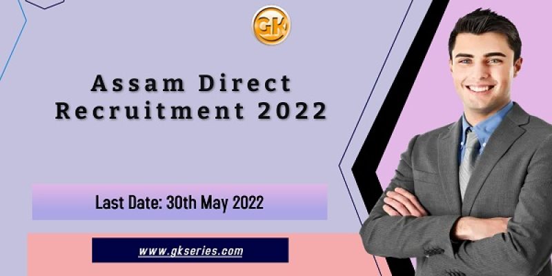 Assam Direct Recruitment 2022 – 26441 Grade III & Grade IV Vacancy