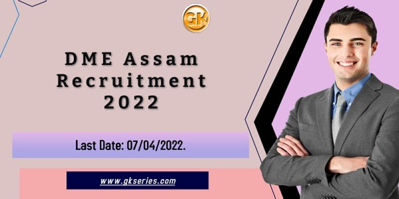 DME Assam Recruitment 2022 – 962 Grade III & Grade IV Vacancy