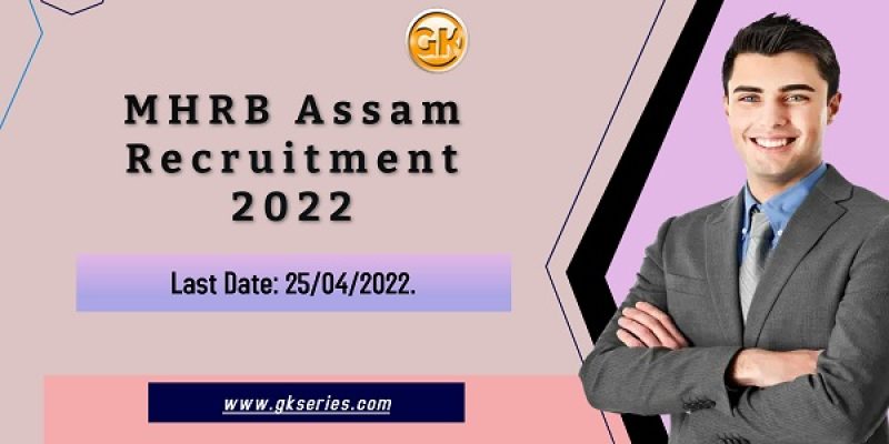 MHRB Assam Recruitment 2022 – Registrar, Demonstrator & Other Vacancy