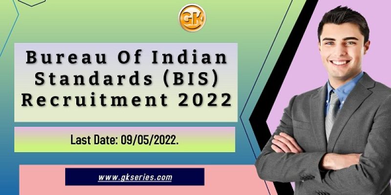 Bureau Of Indian Standards (BIS) Recruitment 2022 – 276 Vacancy