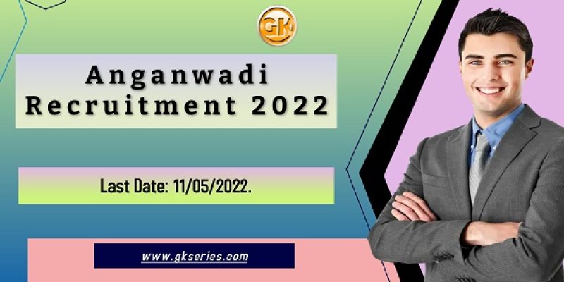 Anganwadi Recruitment 2022 – 43 Anganwadi Worker & Helper Vacancy