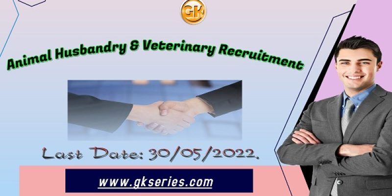 Animal Husbandry & Veterinary Recruitment 2022 – 13 VFA Vacancy