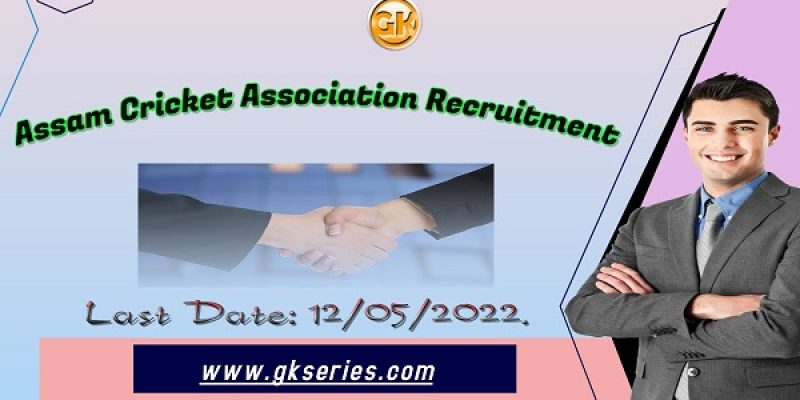 Assam Cricket Association Recruitment 2022 – 5 Vacancy