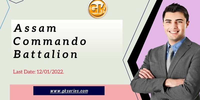 Assam Commando Battalion Recruitment 2022 – 2450 Constable Vacancy