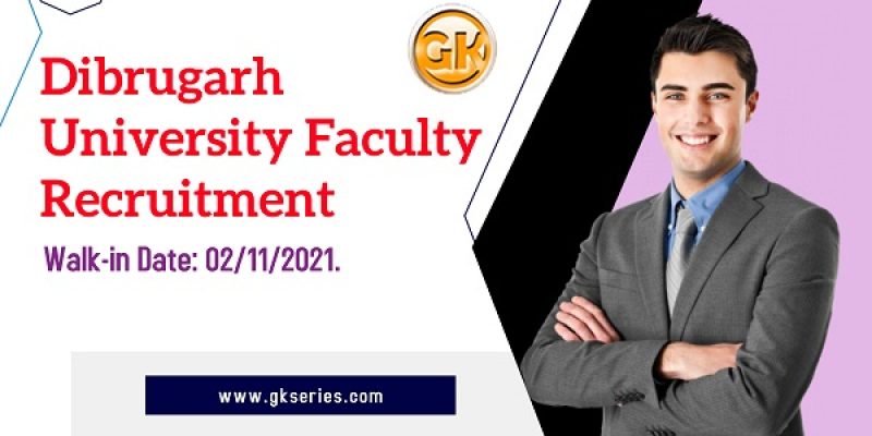 Dibrugarh University Faculty Recruitment 2021 – 2 Assistant Professor Vacancy