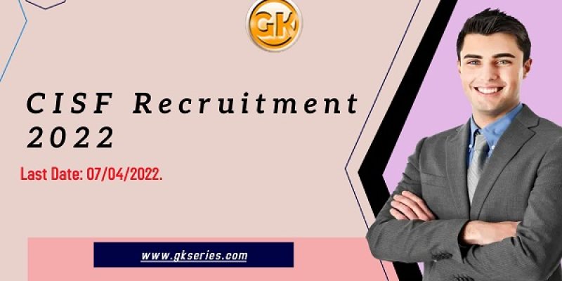 CISF Recruitment 2022 – 249 Head Constable (General Duty) Vacancy