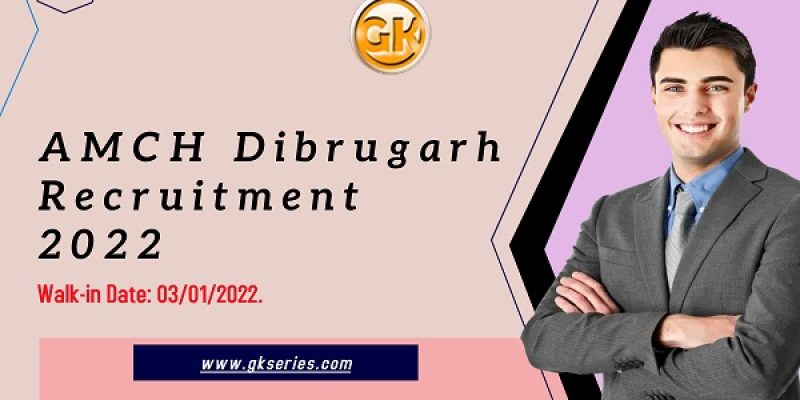 AMCH Dibrugarh Recruitment 2022 – 3 Scientist B &Technical Officer Vacancy
