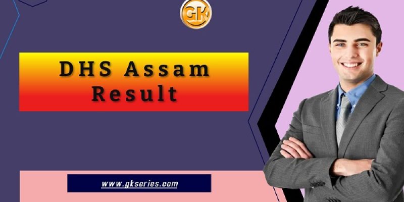 DHS Assam Result 2021 – 88 Grade III (Technical) Vacancy