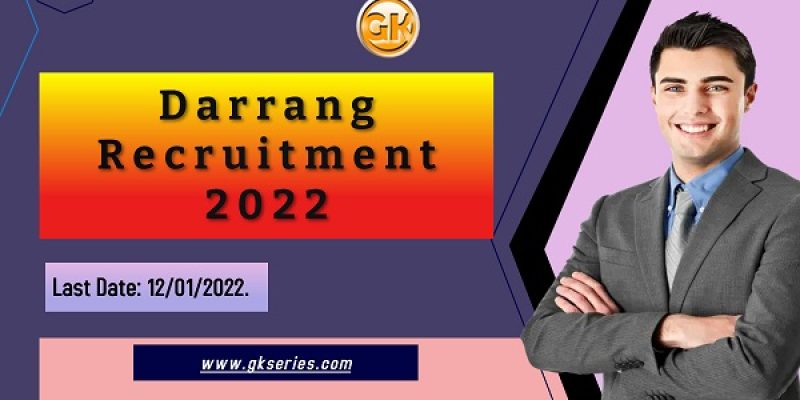 Darrang Recruitment 2022 – 12 Accountant, Peon & Other Vacancy