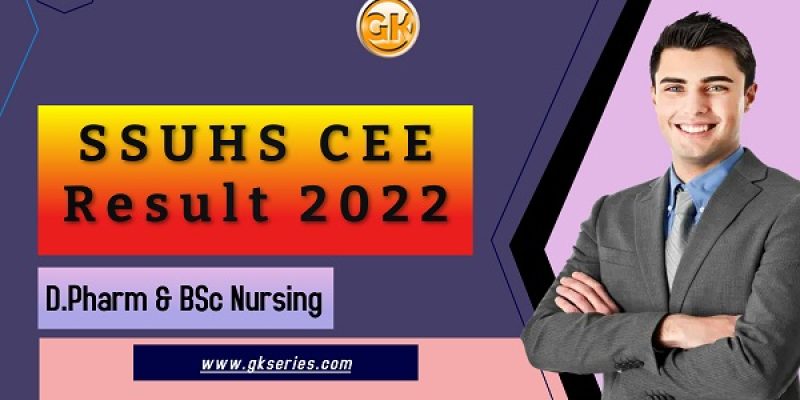 SSUHS CEE Result 2022 – D.Pharm & BSc Nursing CEE Merit List