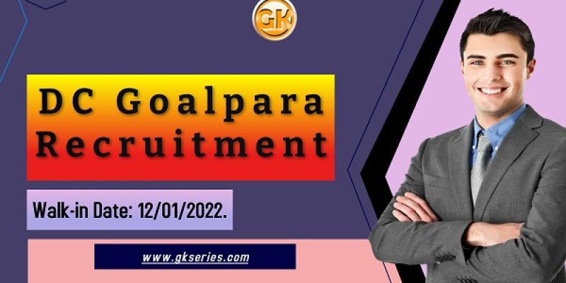 DC Goalpara Recruitment 2022 – 24 Lot Mandal Vacancy
